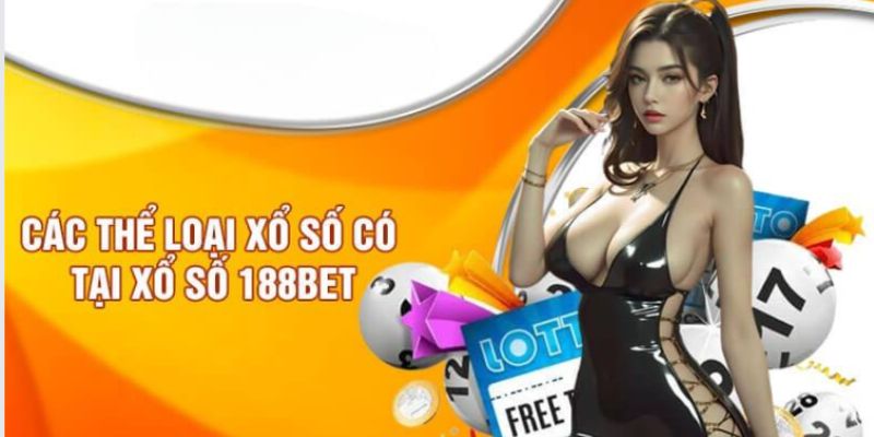 Xổ số 188BET cung cấp tin tức về các loại sản phẩm