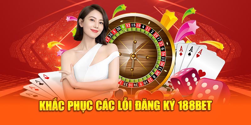 Nắm bắt cách khắc phục lỗi giúp đăng ký thành công 